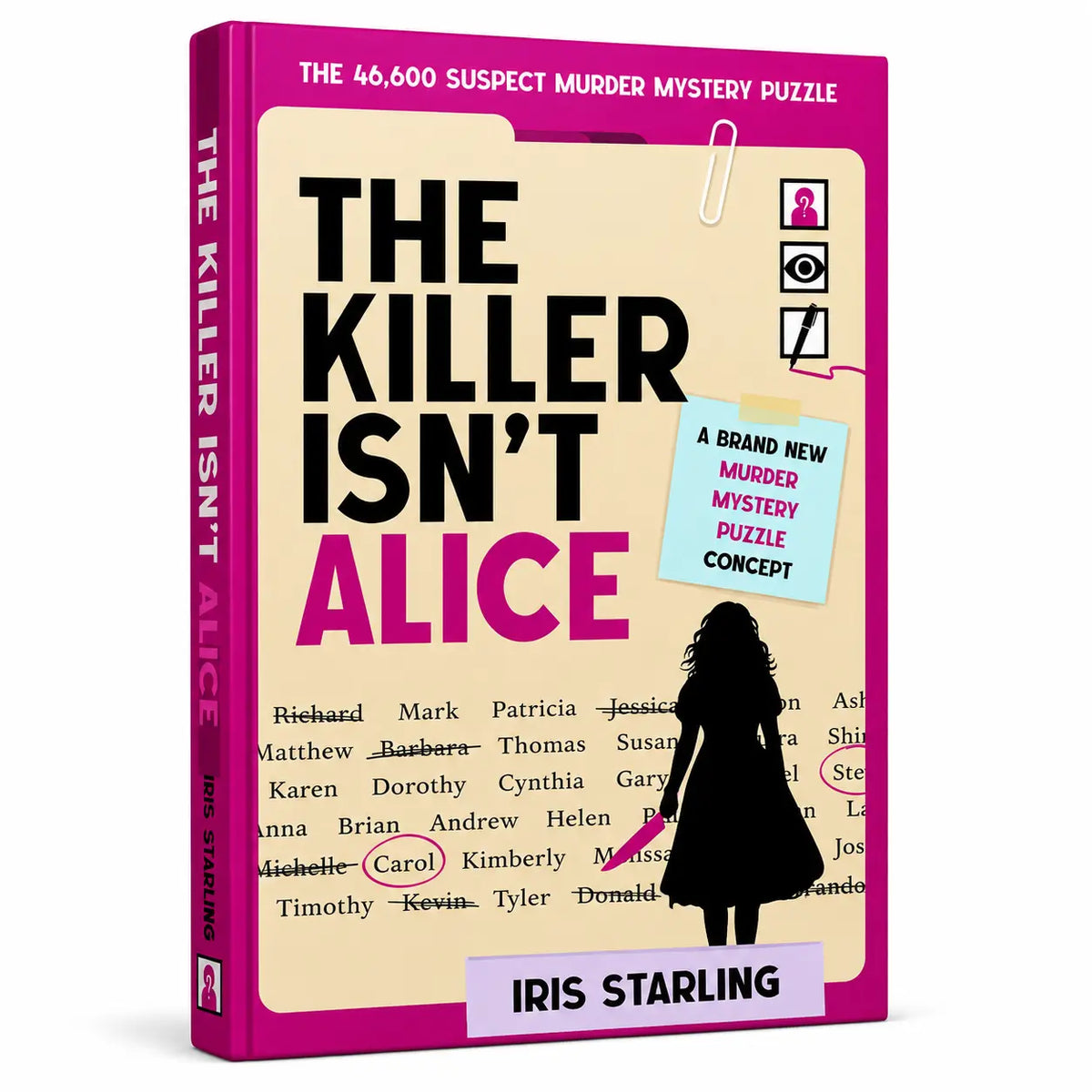 The Killer Isn'T Alice: the 46,600 Suspect Murder Mystery Puzzle - Paperback
